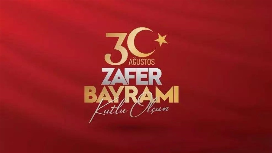 30 AĞUSTOS ZAFER BAYRAMI
